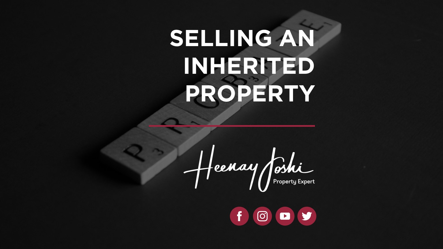 SELLING AN INHERITED PROPERTY Heenay Joshi Property Experts Heenay