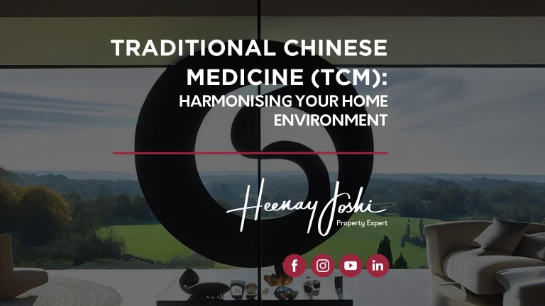 TRADITIONAL CHINESE MEDICINE (TCM): HARMONISING YOUR HOME ENVIRONMENT
