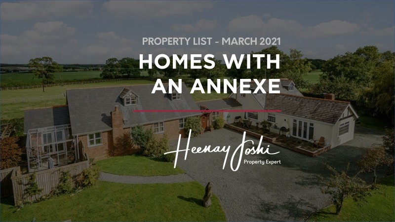 Properties With An Annexe - March 2021