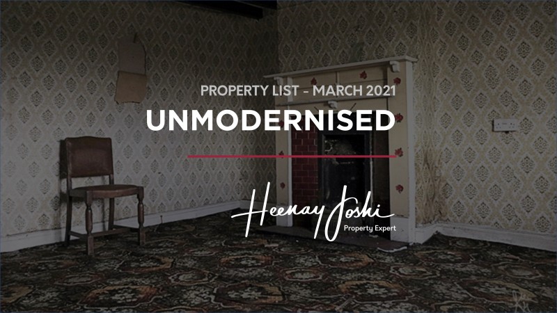 Unmodernised Properties - March 2021