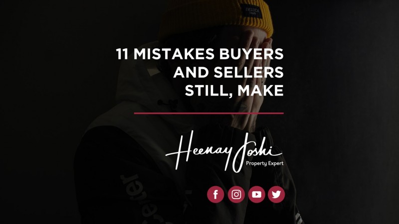11 Mistakes Buyers and Sellers Still Make In 2021