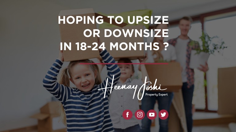 Hoping to Upsize Or Downsize In 18-24 Months?